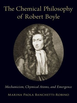 cover image of The Chemical Philosophy of Robert Boyle
